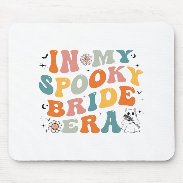 In My Spooky Bride Era Groovy Halloween Wedding  Mouse Pad (Front)