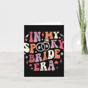 In My Spooky Bride Era Halloween Bride Wedding Bac Card