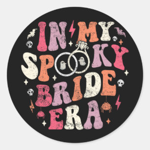 In My Spooky Bride Era Halloween Bride Wedding Bac Classic Round Sticker