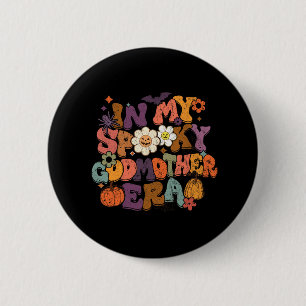 In My Spooky Godmother Era Fun Halloween Family Ma 2 Inch Round Button