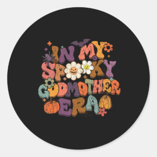 In My Spooky Godmother Era Fun Halloween Family Ma Classic Round Sticker