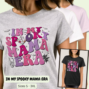IN MY SPOOKY MAMA HALLOWEEN ERA T-Shirt