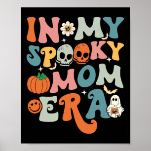 In My Spooky Mom Era Fun Halloween Women Groovy  Poster