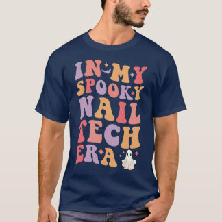 In My Spooky Nail Tech Era Halloween Funny Nail Te T-Shirt