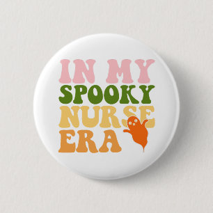 In My Spooky Nurse Era Halloween Nurse 2 Inch Round Button