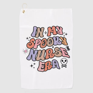 In My Spooky Nurse Era Halloween Nurse Golf Towel