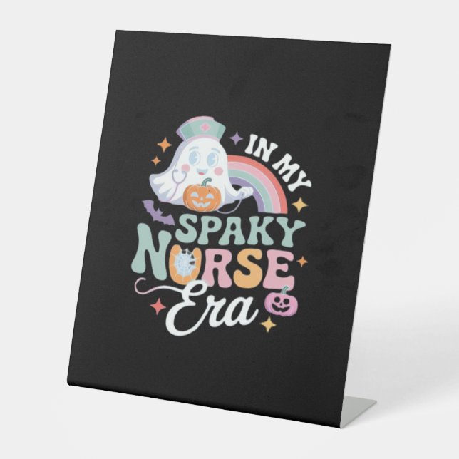 In My Spooky Nurse Era Halloween Trick Or Treat Es Pedestal Sign (Front)