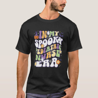 In My Spooky Pediatric Nurse Era Groovy Nursing Ha T-Shirt