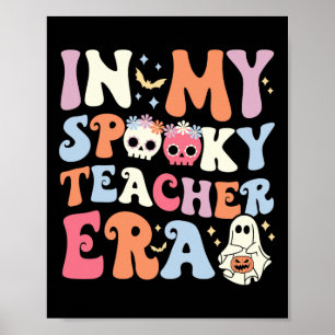 In My Spooky Teacher Era Halloween Groovy Witchy T Poster