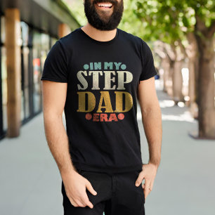 In My Step Dad Era Vintage Retro Stepdad Father's  T-Shirt