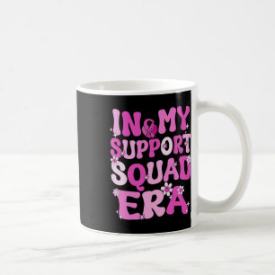 In My Support Squad Era Groovy Breast Cancer Aware Coffee Mug