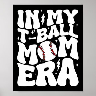 In My T Byll Mom Era Groovy Funny Bysebyll Sports  Poster