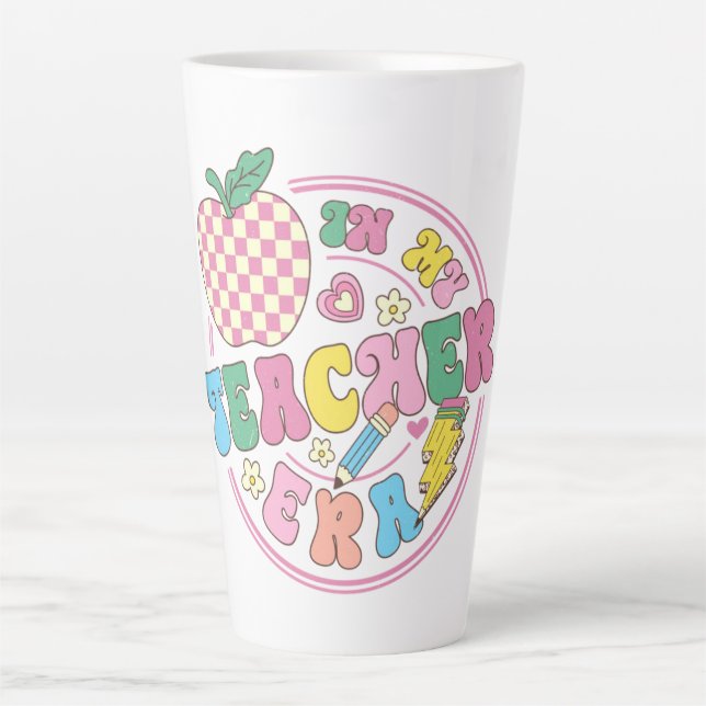 In My Teacher Era – A Whimsical Celebration  Latte Mug (Front)
