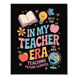 In My Teacher Era Back to School Kindergarten Photo Print