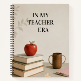 In My Teacher Era  Notebook
