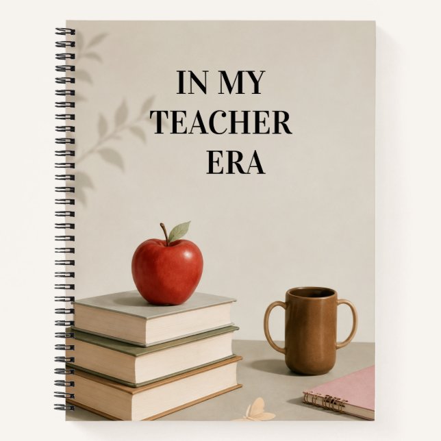 In My Teacher Era  Notebook (Front)