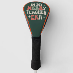 In My Teacher Era Preschool Teacher Life Gift Golf Head Cover