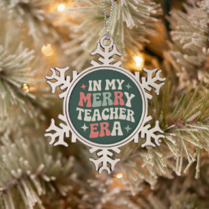 In My Teacher Era Preschool Teacher Life Gift Snowflake Pewter Christmas Ornament