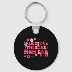 In My Theatre Mom Era Funny Theatre Mom Vintage Mo Keychain