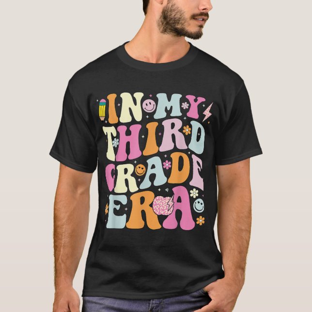  In My Third Grade Era 3Rd Grade Era Teacher Back  T-Shirt (Front)