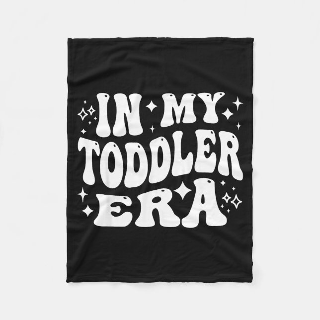 In My Toddler Era, Parent Life, Parenting Humor  Fleece Blanket (Front)