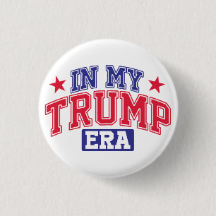 In My Trump Era  1 Inch Round Button
