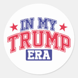 In My Trump Era Classic Round Sticker