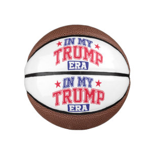 In My Trump Era  Mini Basketball