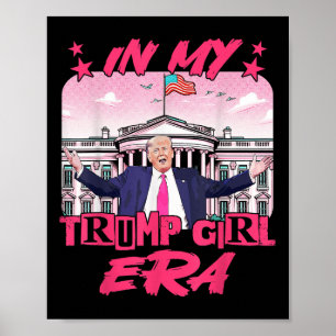 In My Trump Girl Era Poster