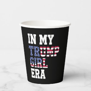 In My Trump Girl Era US 47th President Paper Cups