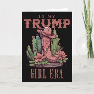 In My Trump Girl Era Western Usa American Cowgirl Card