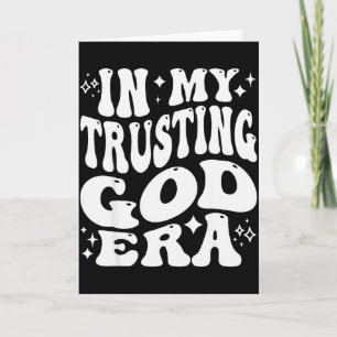 In My Trusting God Era, Religious, Christian Faith Card