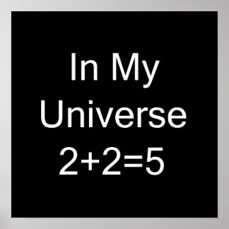 In My Universe 2+2=5 Poster