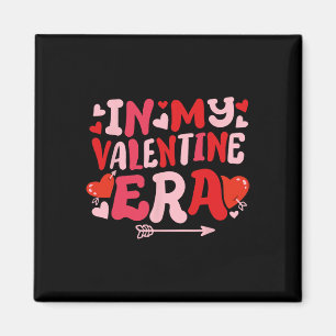 In My Valentine Era Cute Retro Groovy Vday Women G Magnet