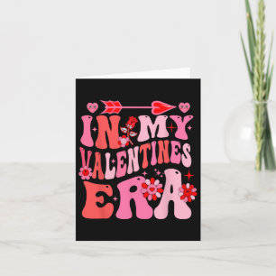 In My Valentine Era Valentine Day Womens Girls 1 Card