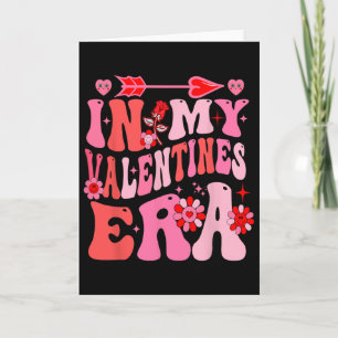 In My Valentine Era Valentine Day Womens Girls 1 Card