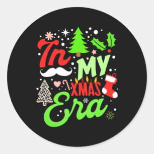In My Xmas Era Holiday For Christmas For Kids Gift Classic Round Sticker