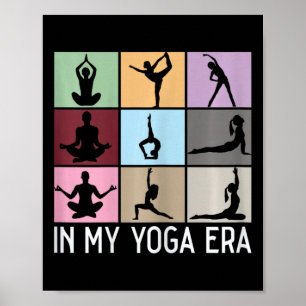 In My Yoga Era Funny Girls Yoga Yogi Mom Meditatio Poster