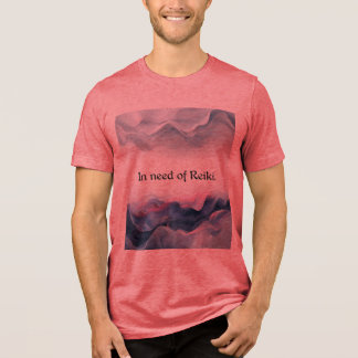 In Need of Reiki Tri-Blend Shirt