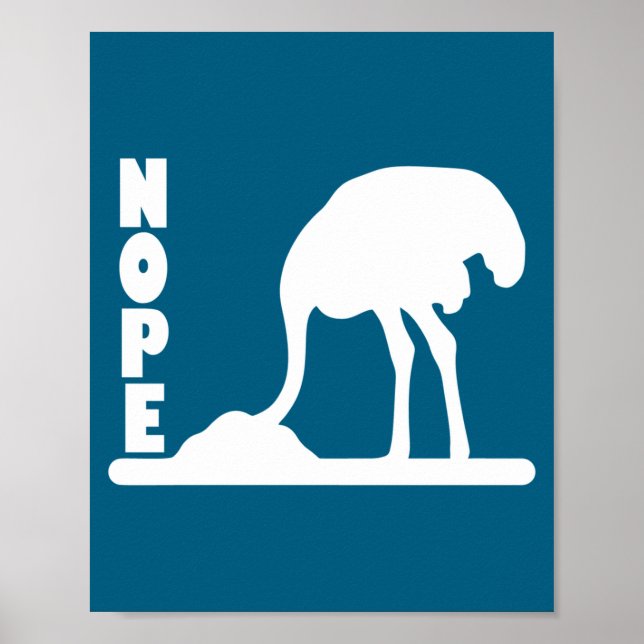 In Nope Ostrich Head Sand Sarcastic Poster (Front)
