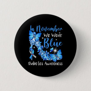 In November We Wear Blue Butterflies Diabetes Awar 2 Inch Round Button