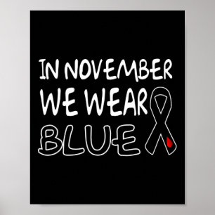 In November We Wear Blue Diabetes Awareness 2 Poster