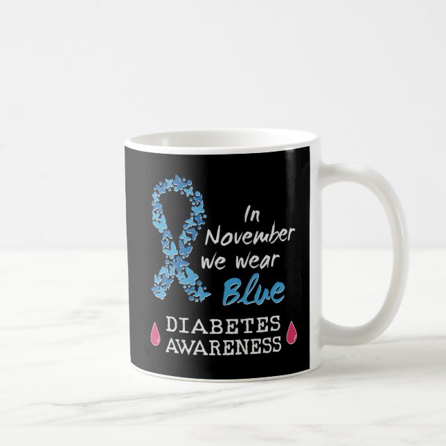 In November we wear blue, Diabetes Awareness Coffee Mug (Right)