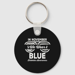 In November We Wear Blue Diabetes Awareness Diabet Keychain