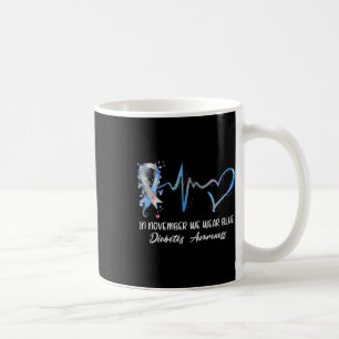 In November We Wear Blue Diabetes Awareness Gifts  Coffee Mug
