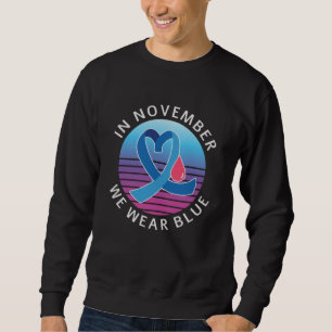 In November We Wear Blue diabetes awareness month Sweatshirt