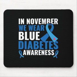 In November We Wear Blue Diabetes Awareness Mouse Pad