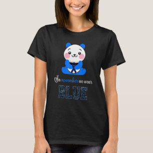 In November We Wear Blue  Diabetes Awareness  Pand T-Shirt