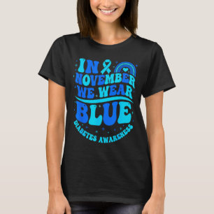 In November We Wear Blue Diabetes Awareness Ribbon T-Shirt