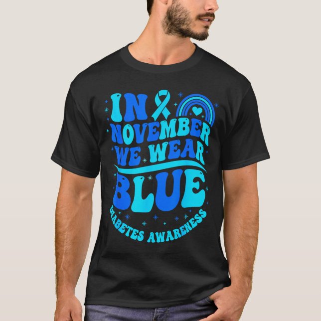 In November We Wear Blue Diabetes Awareness Ribbon T-Shirt (Front)